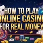 How To Play Online Casino For Real Money